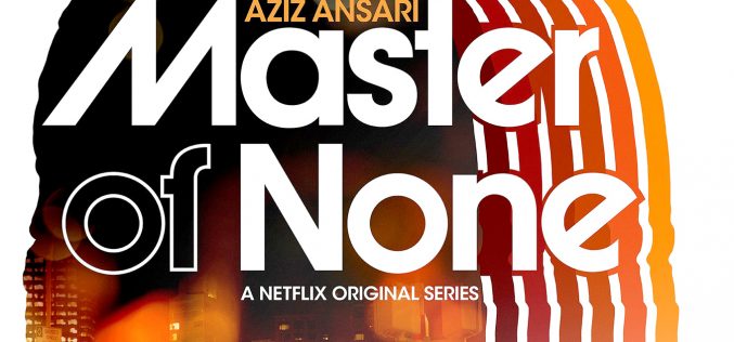 Aziz Ansari Proves His Title Wrong In Master Of None