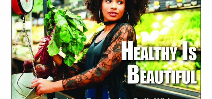 Healthy Is Beautiful — Fashion foundation built with good food, water, exercise