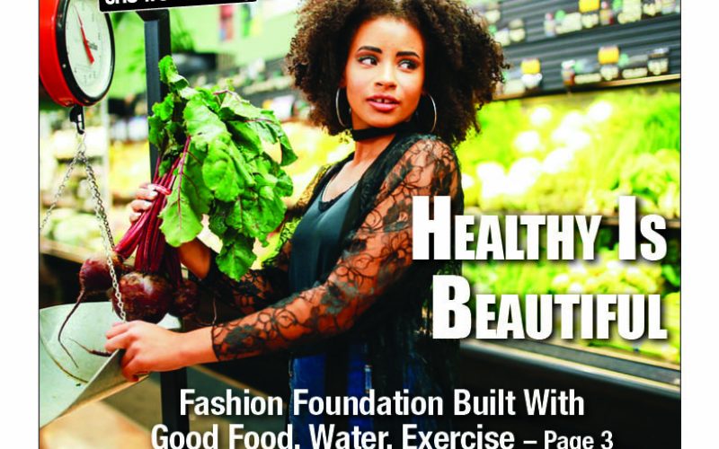 Healthy Is Beautiful — Fashion foundation built with good food, water, exercise